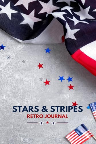 Stars & Stripes Retro Journal: 6x9 Inch, 100 Pages, Lined - Vintage USA Design, Daily Notes, Journaling & Creativity