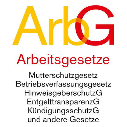 Arbeitsgesetze: Kündigungsrecht, Arbeitsschutzrecht, Berufsbildungsrecht, Tarifrecht...